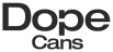Dope Cans